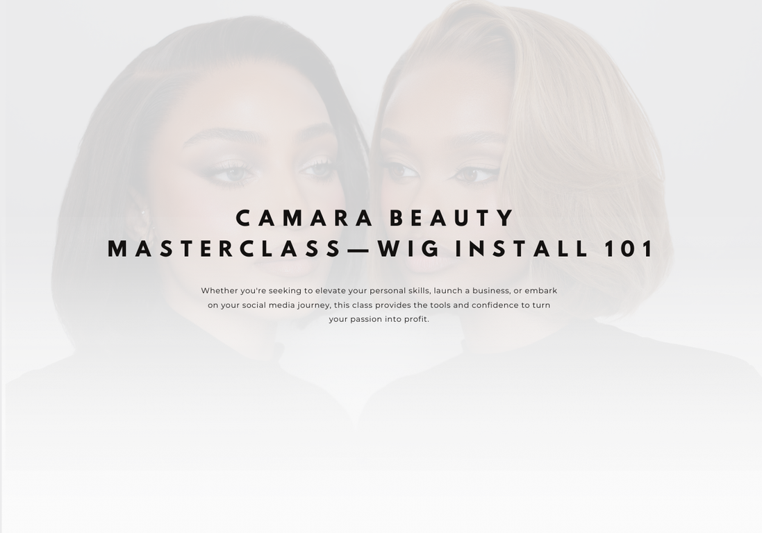 Remaining Blance Camara Beauty Master Class - Wig 101 March 30th (Standard)
